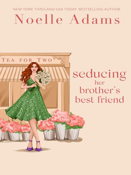 Title details for Seducing her Brother's Best Friend by Noelle Adams - Available